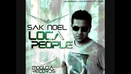 Sak Noel - Loca People(original Mix)