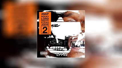 A$ap Rocky – Lord Pretty Flacko Jodye 2 [ Audio ]