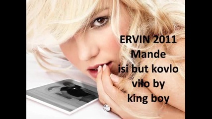 Ervin 2011 Mande isi but kovlo vilo dj Митев ^ otrovata