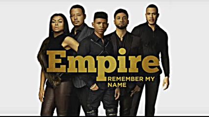 Empire Cast - Remember My Name Audio ft. Yazz Sierra Mcclain