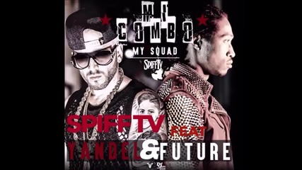 Yandel - Mi Combo Ft. Future / Dangerous / New 2015 / Превод
