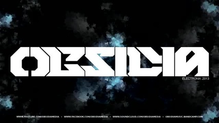 Obsidia - Electronik 2013 (dubstep)