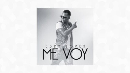Eddy Lover - Me voy