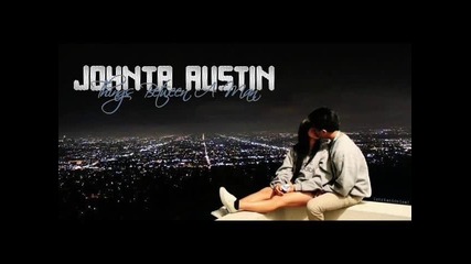 Johnta Austin - Things Between A Man