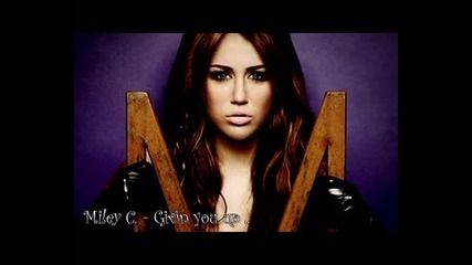 New ! Miley C. - Givin you up 
