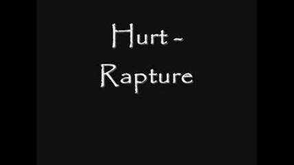 Hurt - Rapture