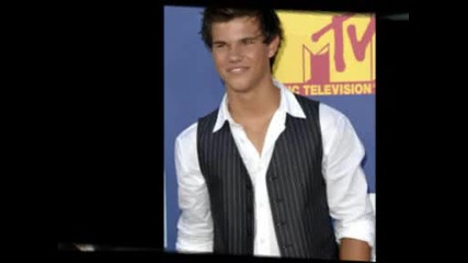 [1] Taylor Lautner ;]