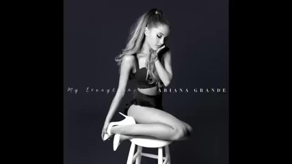 Н О В А ! Ariana Grande - My Everything