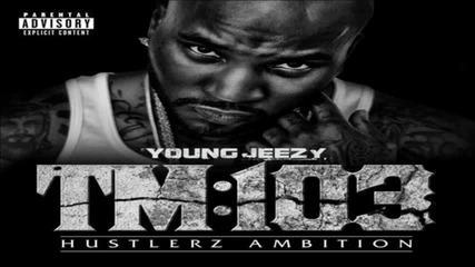Young Jeezy - Higher Learning (feat. Snoop Dogg, Devin The Dude Mitchellel)