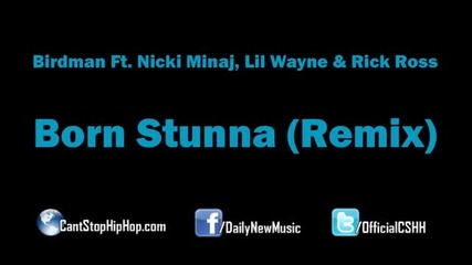 `` Размазва `` Birdman - Born Stunna (remix) ft. Nicki Minaj, Lil Wayne & Rick Ross |2012|
