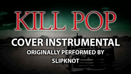 Killpop (cover Instrumental) [in the Style of Slipknot]