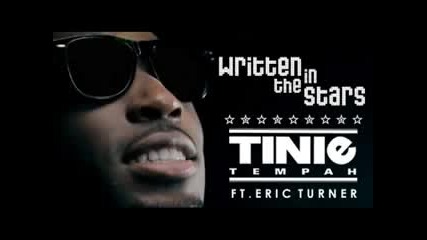 Tinie Tempah ft Eric Turner - Written in the stars