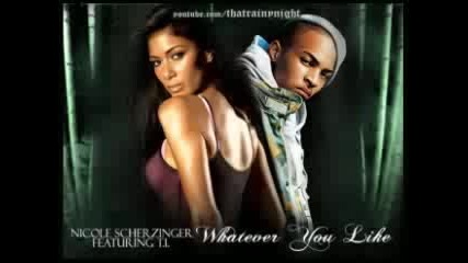 Nicole Scherzinger Ft. T.i. - Whatever You like