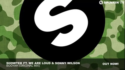 Booyah (original Mix) - Showtek ft. We Are Loud & Sonny Wilson