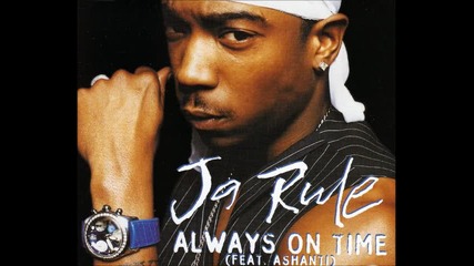Ja Rule - Always On Time ( Audio ) ft. Ashanti