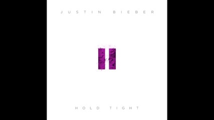Justin Bieber - Hold Tight (offical Single)