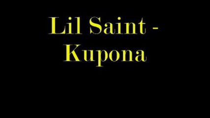 Lil Saint - Kupona