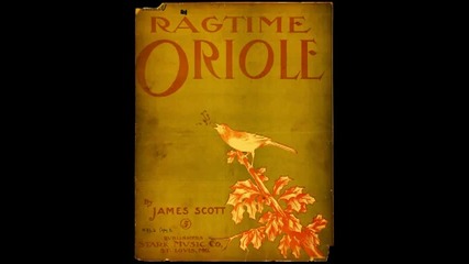 James Scott - Ragtime Oriole 