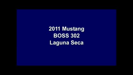 2012 Ford Mustang Boss 302 Laguna Seca in Action