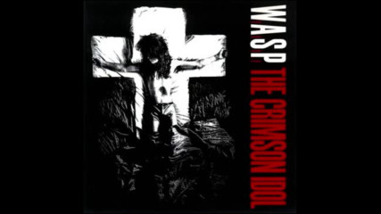 W. A. S. P. - The Crimson Idol full album