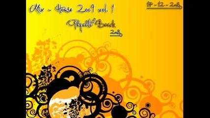 House Music 2oo9 vol. 1 ( Mix Papeete Beach 2oo8)