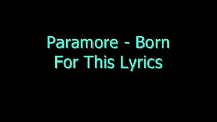 Paramore - Born For This Lyrics