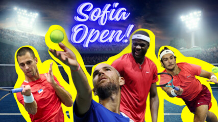 Ще има Sofia Open и ето кои тенисисти ще играят 🤩