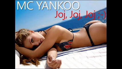 Mc Yankoo - Joj, Joj, Joj (2011) - Official