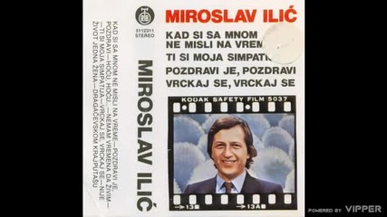 Miroslav Ilić - Nije život jedna žena - (audio) - 1983