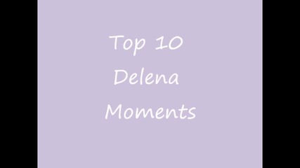 Top 10 Dеlena Moments / Топ 10 Делена моменти