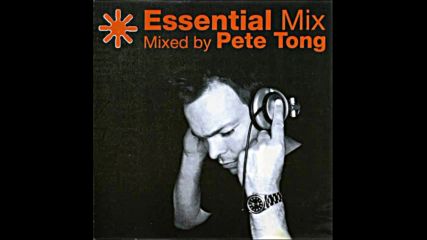 Essential Mix Mixed by Pete Tong