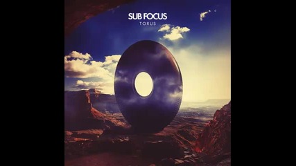 *2013* Sub Focus - Turn back time