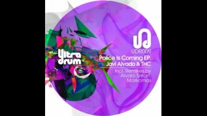 Thc, Javi Alvado - Police Is Coming (original Mix)