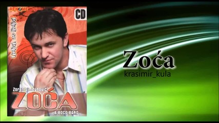 Zoran Simeunovic Zoca - Zar zbog jedne zene