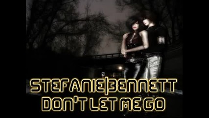 Stefanie Bennett - Dont Let Me Go [2008]