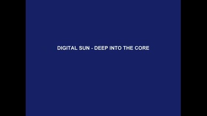 Digital Sun - Deep Into The Core
