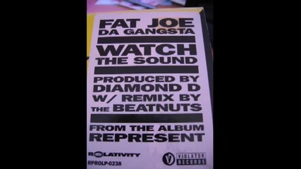 Fat Joe Da Gangsta feat. Grand Puba amp Diamond D. - Watch The Sound Beatnuts Remix