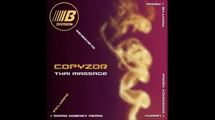 Copyzor - Thai Massage (momo Dobrev Remix)