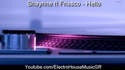 Shayrine feat. Frissco - Hello ( Frissco radio edit )