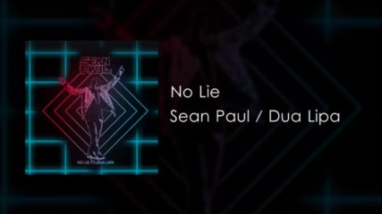 Dua Lipa feat Sean Paul - No Lie (official Audio) new winter 2016
