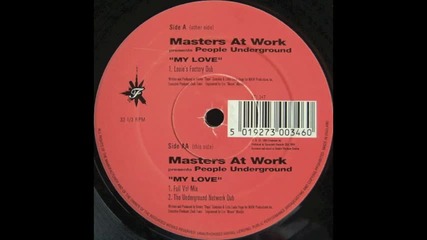 Masters At Work Presents People Underground -- My Love (the Underground Network Dub)