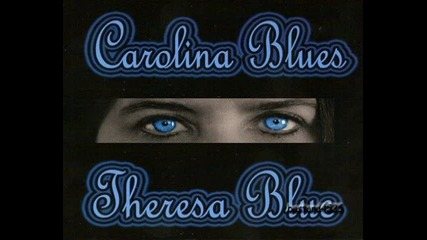 Theresa Blue - Never Been So Blue