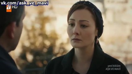 Любовь и Мави 15_1 рус суб Ask ve Mavi