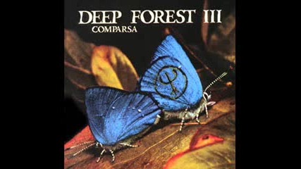 Deep Forest Iii Comparsa Album Част 1