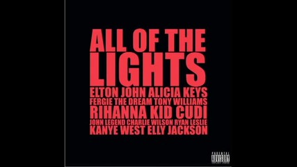 Kanye West - All of the Lights ft. Rihanna, Kid Cudi, Elton John, Alicia Keys, et al. 