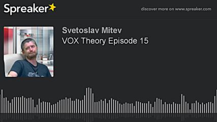 VOX Theory Episode 15