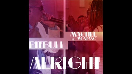Pitbull - _alright_ feat. Machel Montano