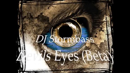 Dj Stormbass - Devils Eyes (beta) 