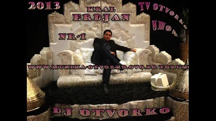 Erdjan & Ahmet - Kaj me verna amala - Album 2013 Dj Otvorkko