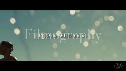* Into the wild Filmography *